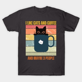 I Like Cats And Coffee And Maybe 3 People Funny Love Cats T-Shirt